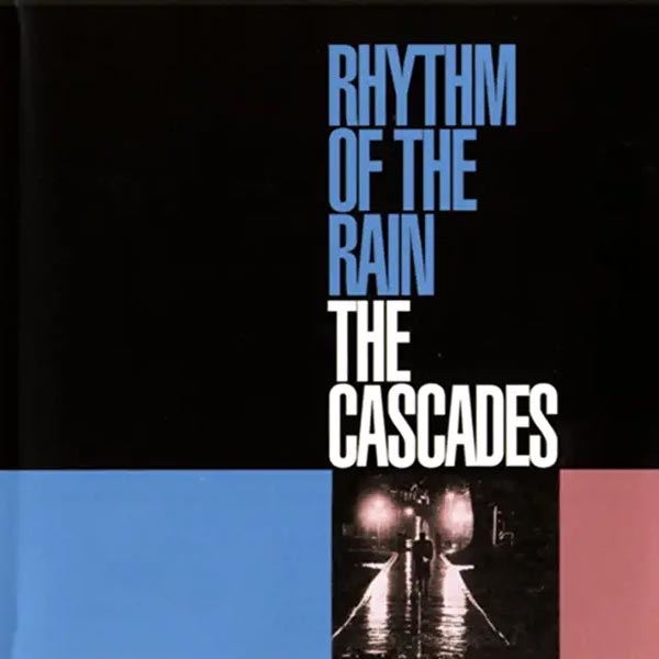 The Cascades - Rhythm of the Rain