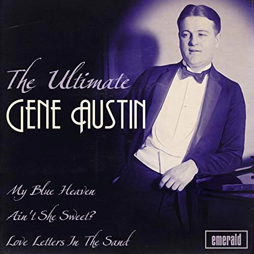 My Blue Heaven - Gene Austin